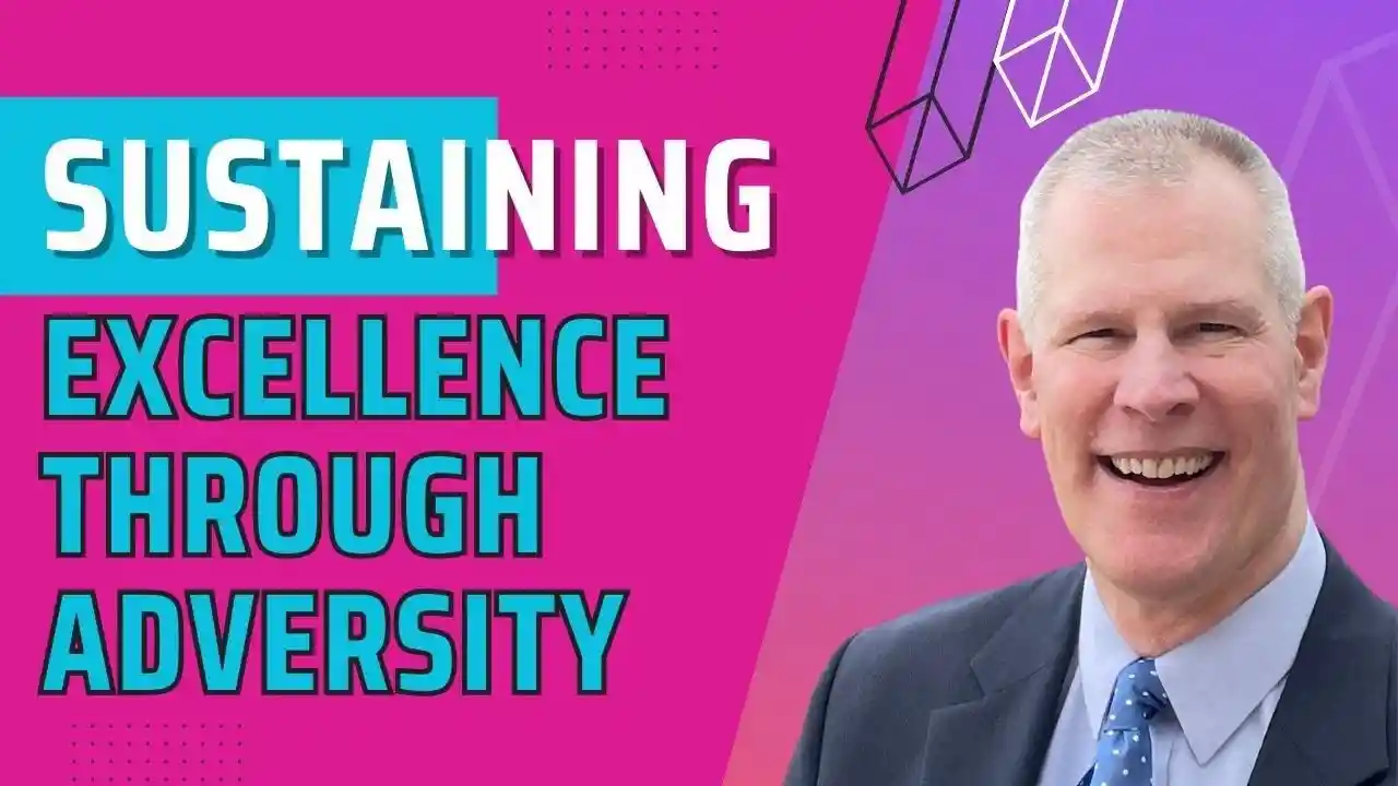 Sustaining Excellence Through Adversity, S6E43