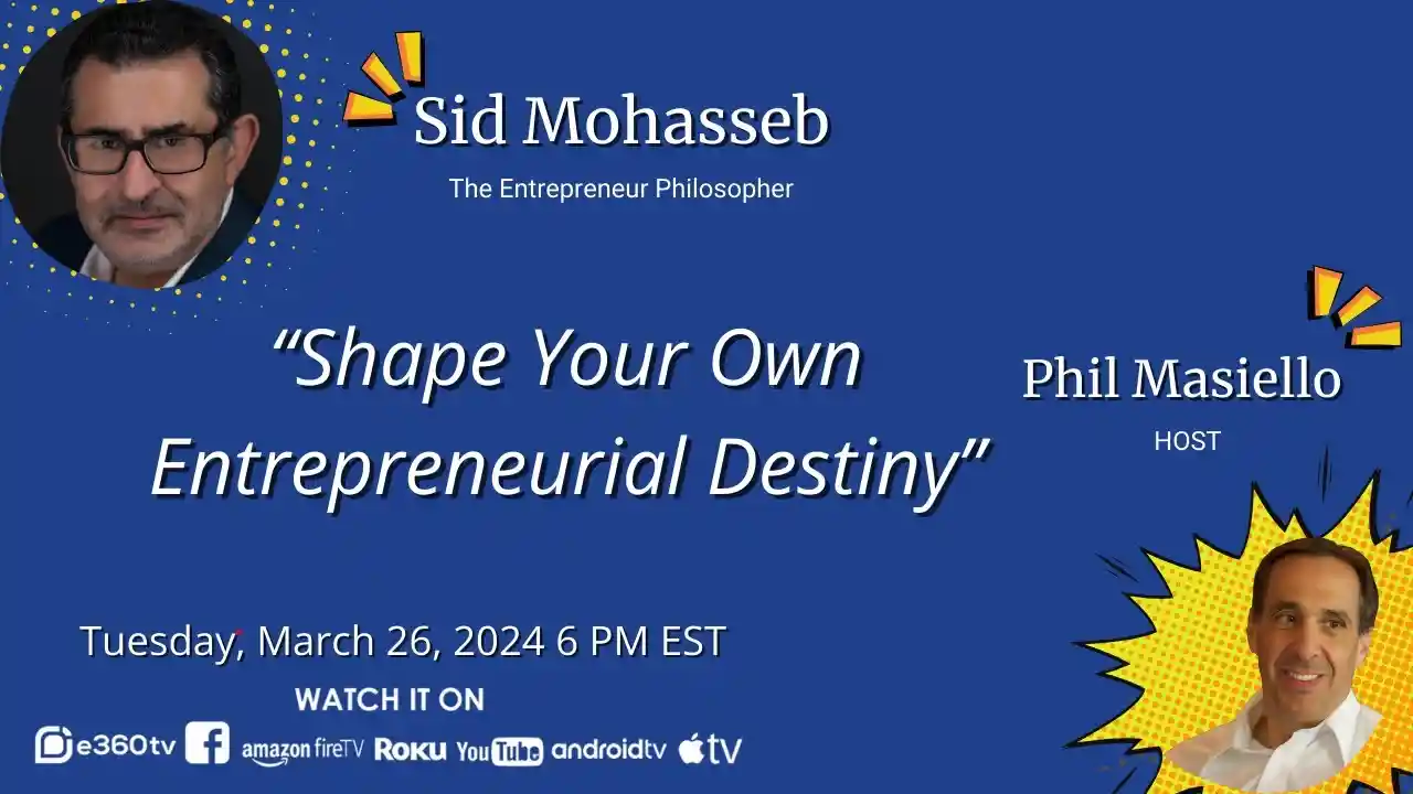 S2 E13 Sid Mohasseb: The Entrepreneur Philosopher