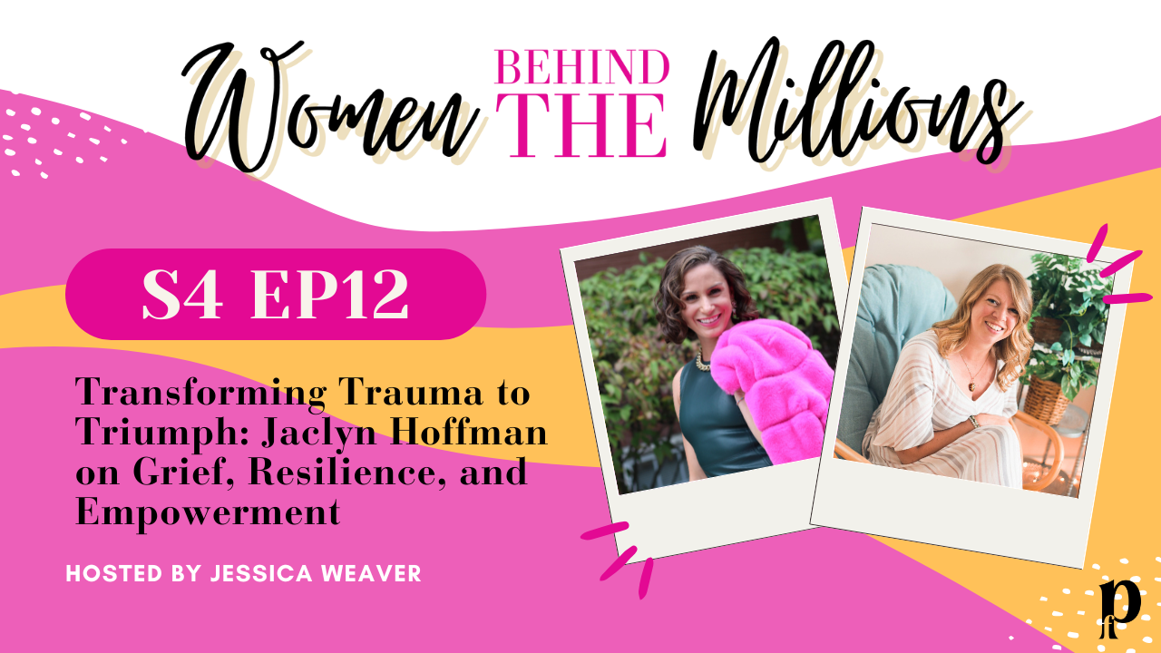 S4 Ep12 - Transforming Trauma to Triumph: Jaclyn Hoffman on Grief, Resilience, and Empowerment