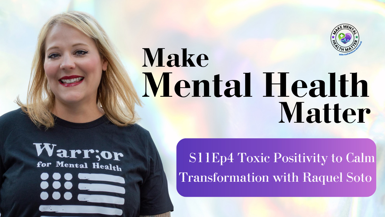 S11Ep4 Toxic Positivity to Calm Transformation with Raquel Soto