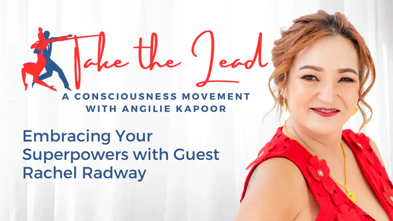 Episode 13 - Embracing Your Superpowers with Guest Rachel Radway