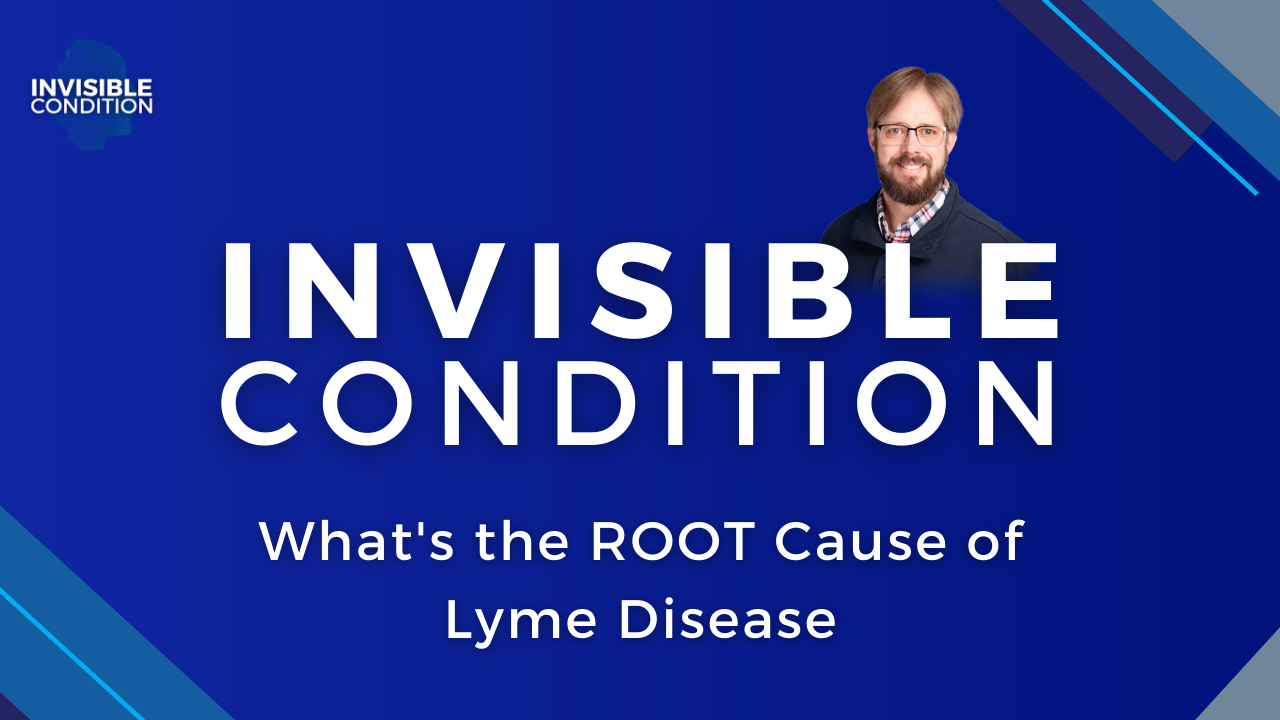 What's the ROOT Cause of Lyme Disease S4E7