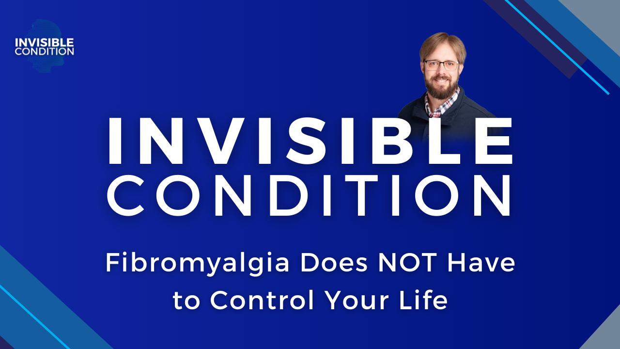 Fibromyalgia Does NOT Have to Control Your Life S4E6