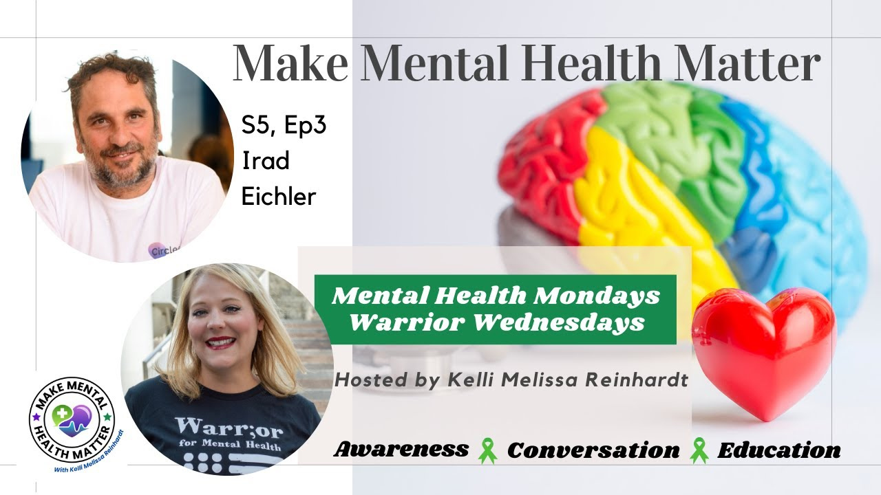 S5Ep3: Mental Health Mondays with special guest Irad Eichler