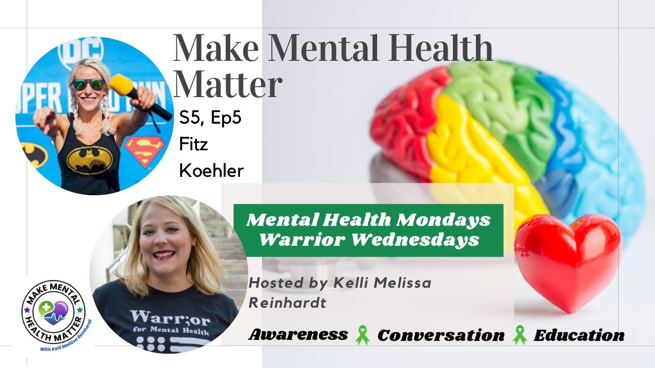 S5Ep5: Mental Health Mondays with special guest Fitz Koehler