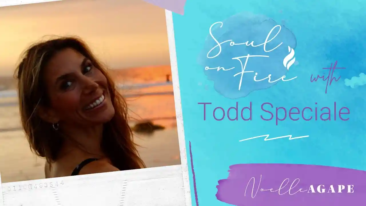 Noelle Agape's Soul on Fire Show - Episode 3 with The Amazing Soul ...Todd Speciale