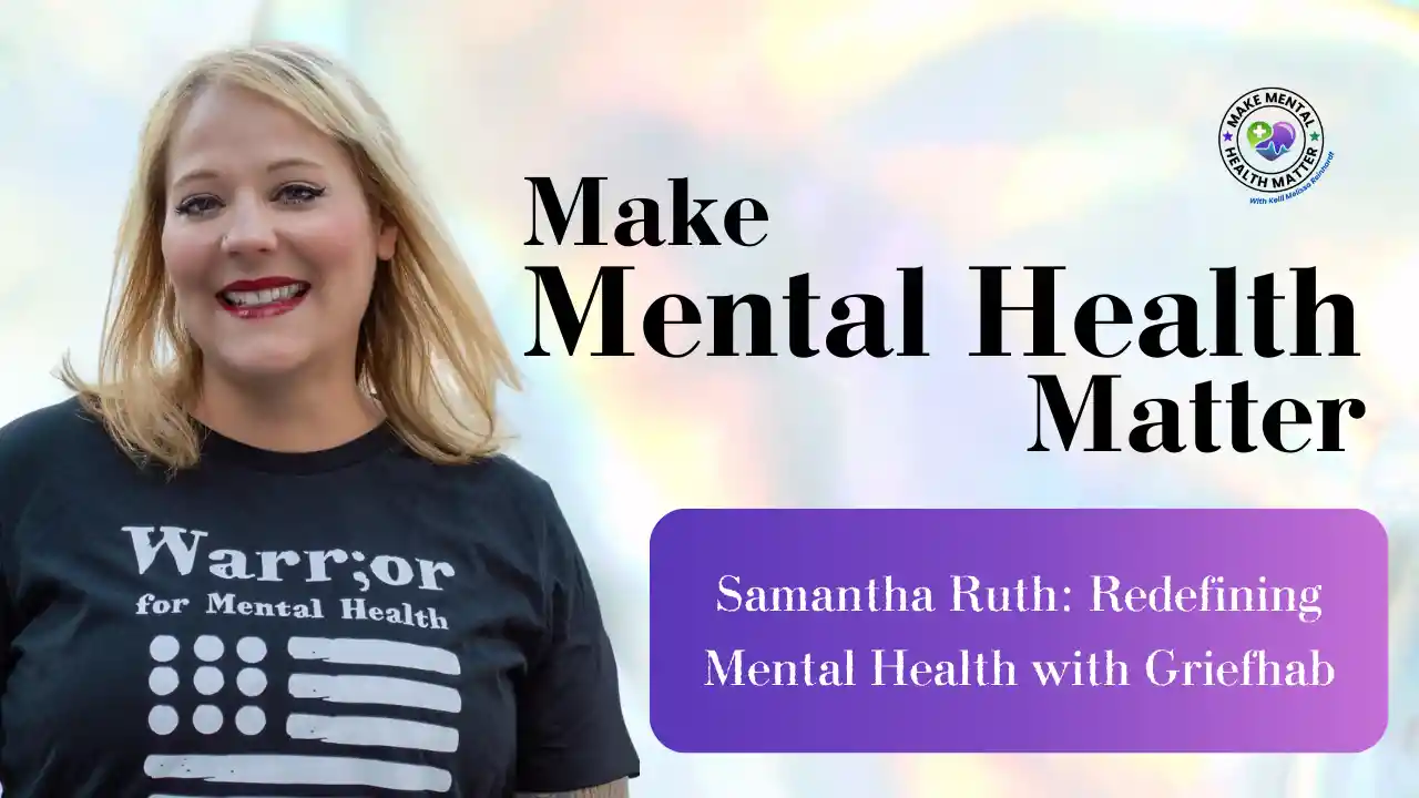 S10Ep8 Samantha Ruth: Redefining Mental Health with Griefhab