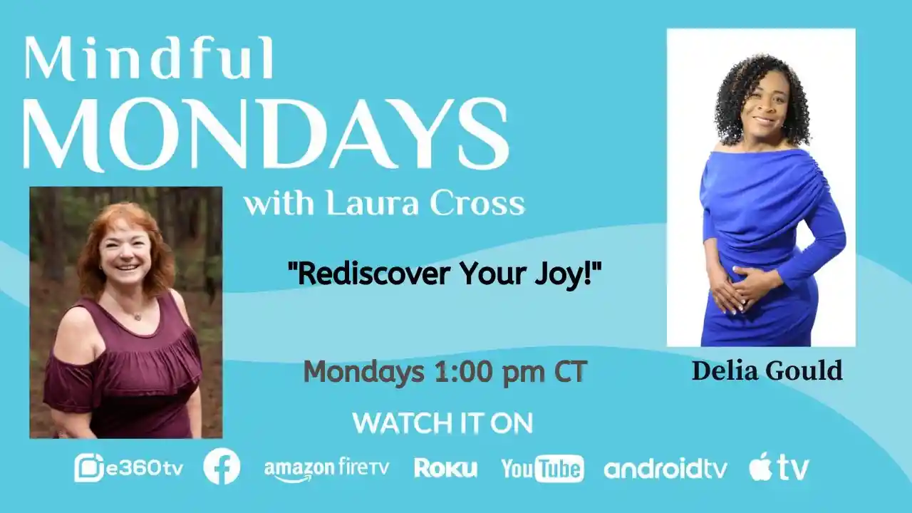 S1E6 - Rediscover Your Joy - Mindful Mondays with Laura Cross