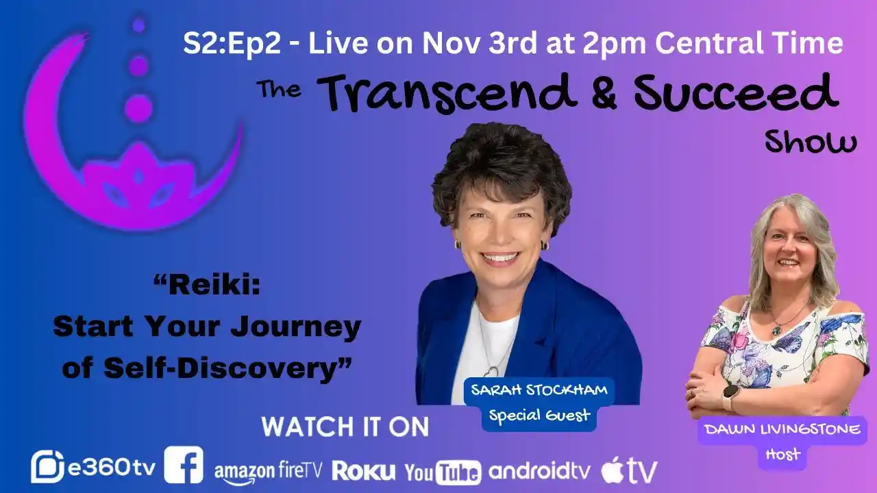 S2:Ep2 - Transcend & Succeed - Reiki: Start Your Journey of Self-Discovery