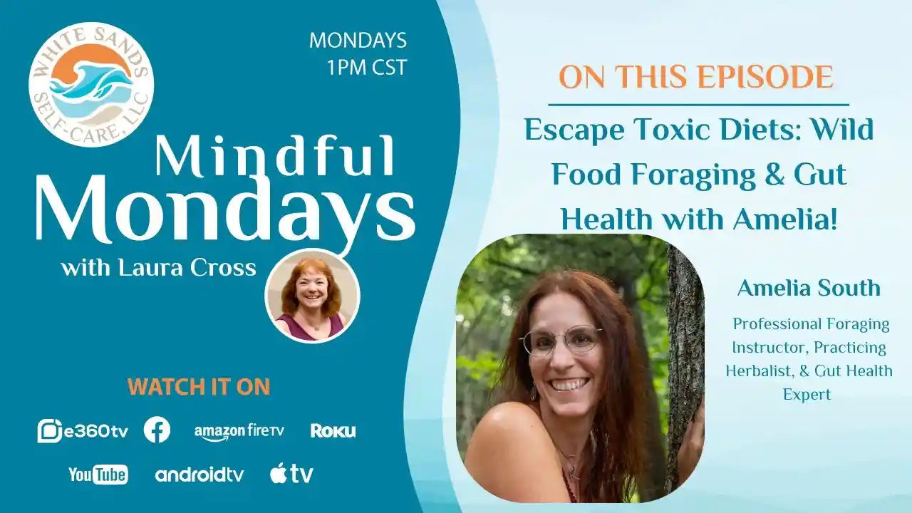 S5E8 - Escape Toxic Diets: Wild Food Foraging & Gut Health with Amelia