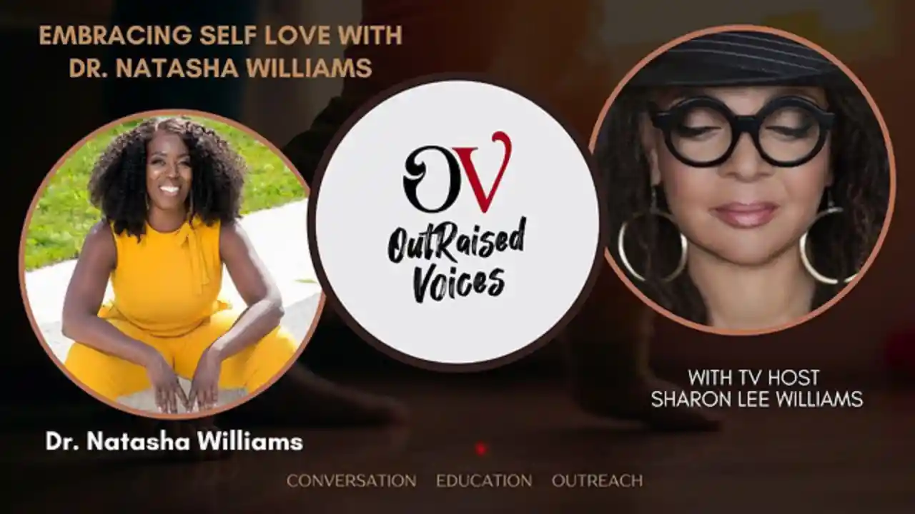 S1E8 ~ Embracing Self- Love With Dr. Natasha Williams