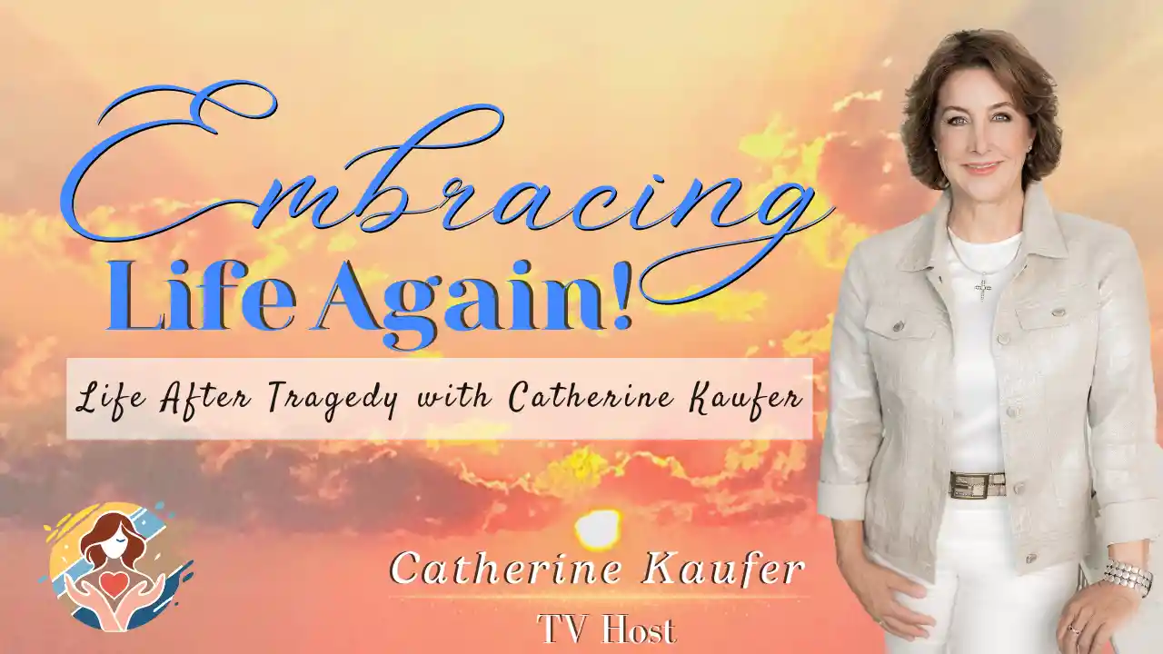 Ep 1 - Life After Tragedy with Catherine Kaufer