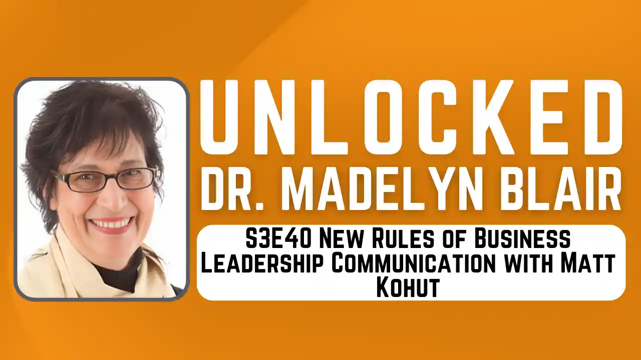 S3E40 New Rules of Business Leadership Communication with Matt Kohut