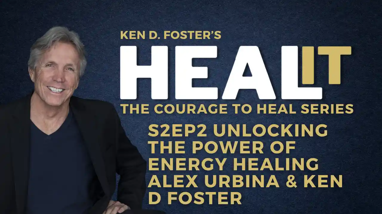 Healit S2EP2 | Unlocking the Power of Energy Healing | Alex Urbina | Ken D Foster