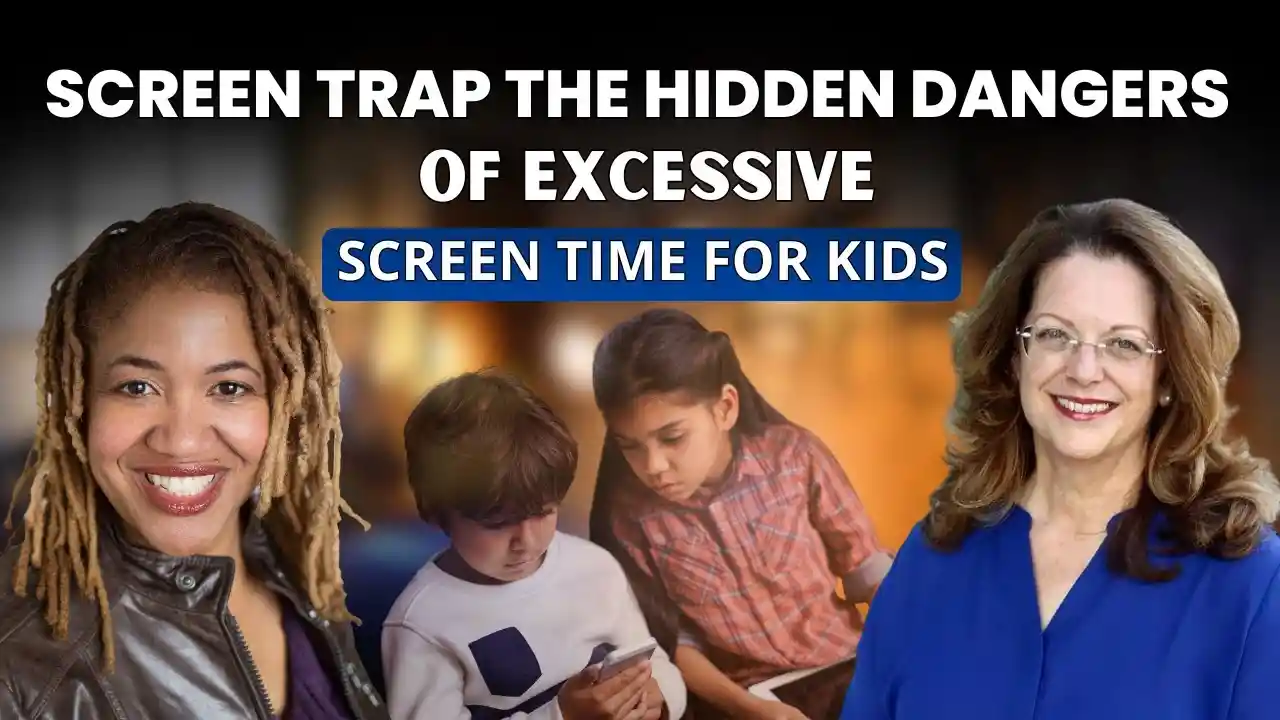 S3 E5 Screen Trap: The Hidden Dangers of Excessive Screen Time for Kids