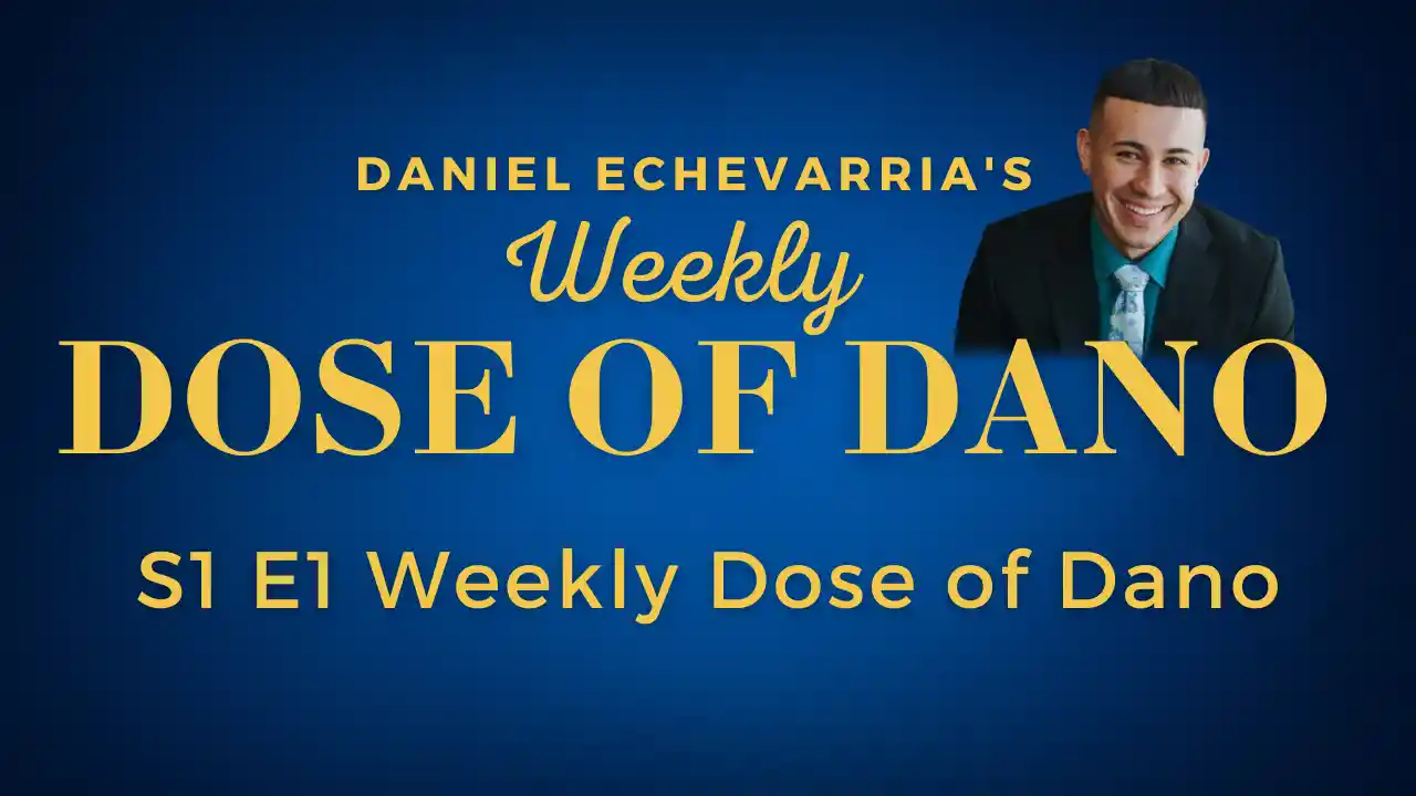 S1 E1 Weekly Dose of Dano