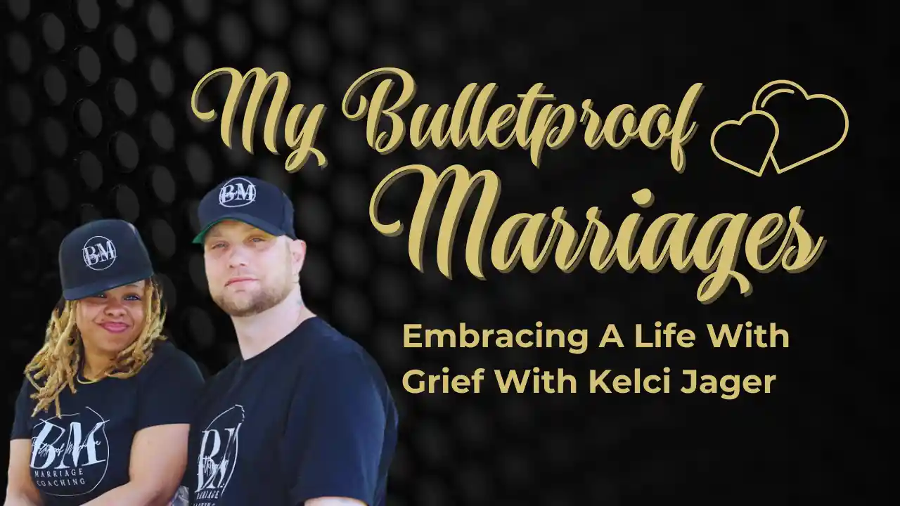 Embracing A Life With Grief With Kelci Jager