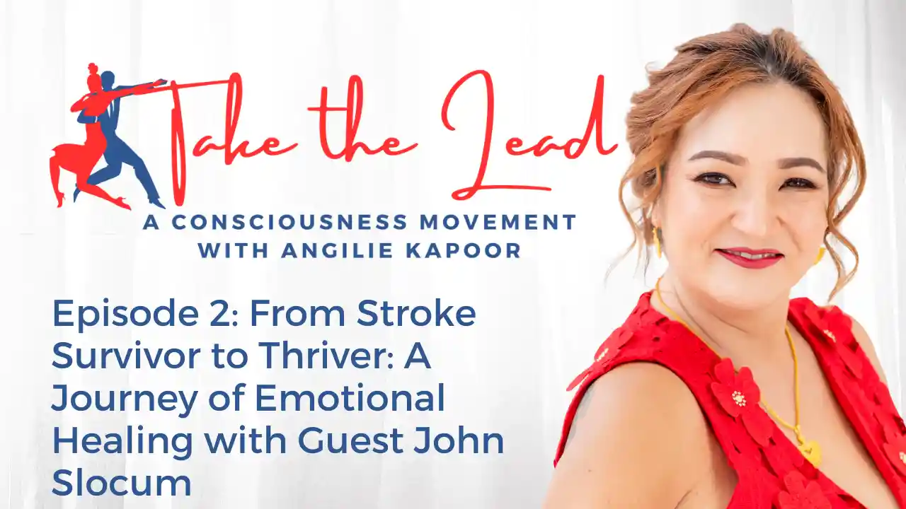 Episode 2: From Stroke Survivor to Thriver: A Journey of Emotional Healing with Guest John Slocum