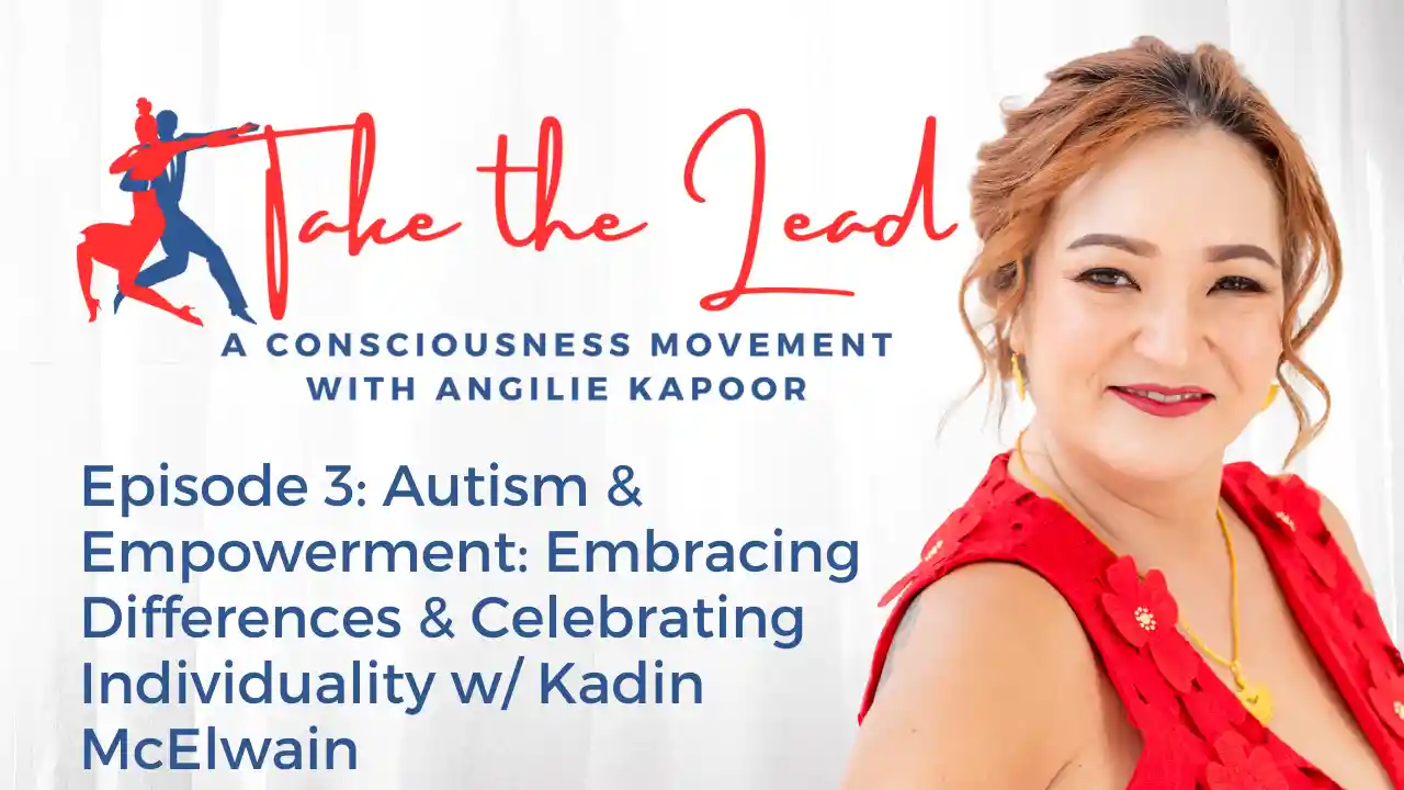 Episode 3: Autism & Empowerment: Embracing Differences & Celebrating Individuality w/ Kadin McElwain