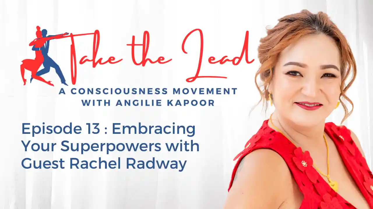 Episode 13 - Embracing Your Superpowers with Guest Rachel Radway