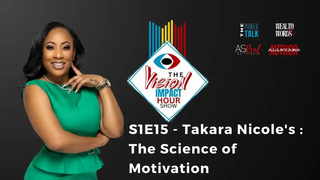 S1E15 - Takara Nicole's : The Science of Motivation