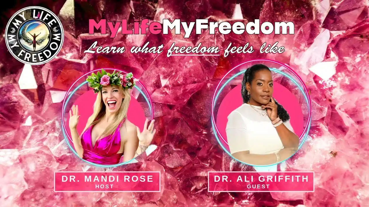 S1E5 - Dr. Ali Griffith - The My Life, My Freedom TV Show ~