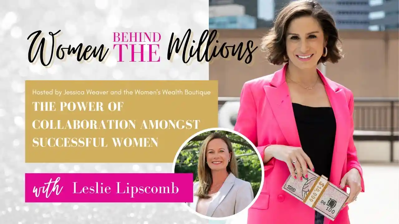 S1: Episode 05: The Power of Collaboration Amongst Successful Women with Leslie Lipscomb