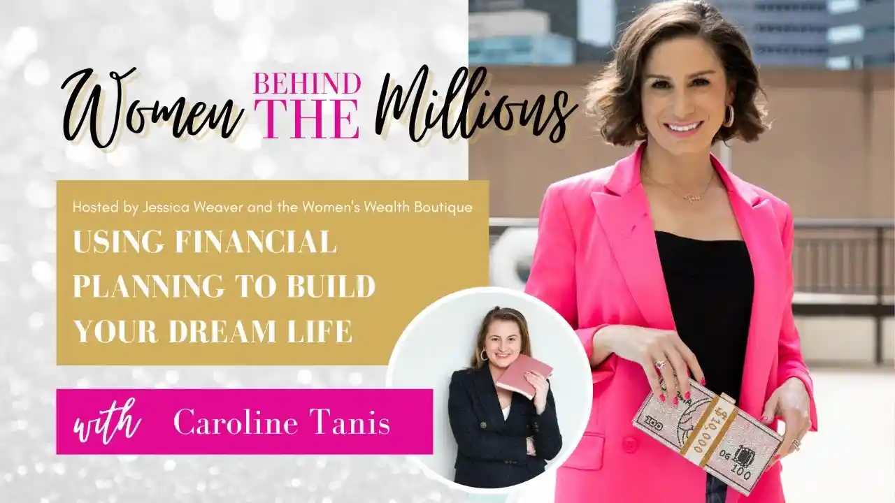 S1: Episode 04: Using Financial Planning to Build Your Dream Life with Caroline Tanis