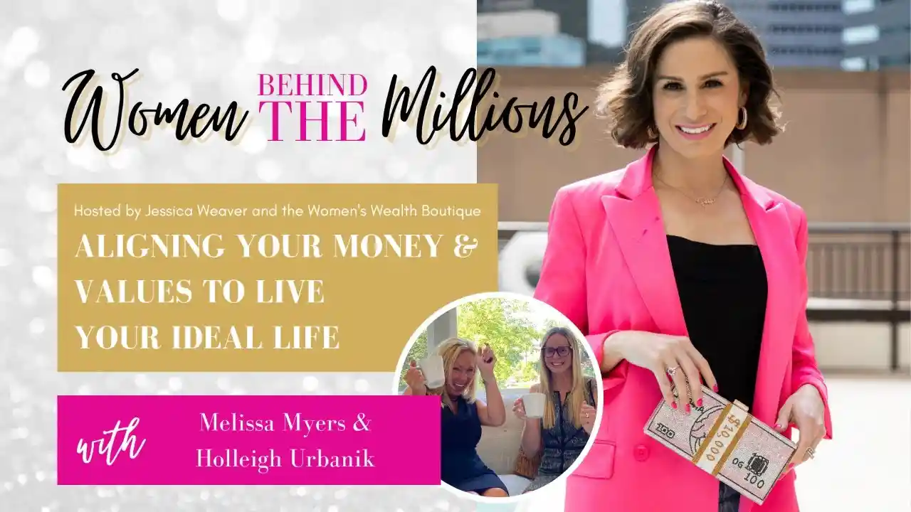 S1: EP 07: Aligning Your Money & Values to Live your Ideal Life w. Melissa Myers & Holleigh Urbanik