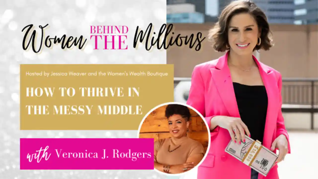 S1 E24: How To Thrive In the Messy Middle with Veronica Rodgers