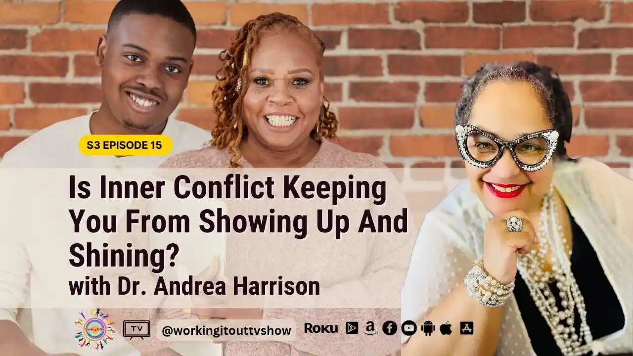 S3E12 - Is Inner Conflict Keeping You From Showing Up And Shining?