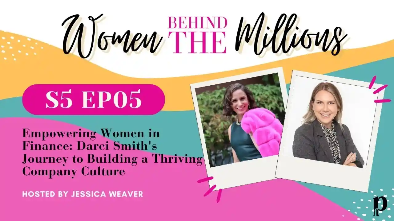 S5EP5: Empowering Women in Finance: Darci Smith's Journey to Building a Thriving Company Culture