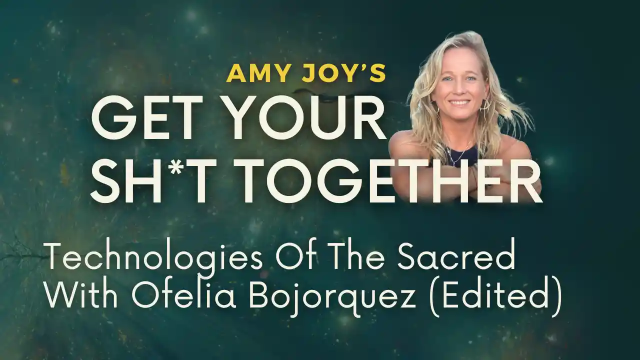 Technologies Of The Sacred, S2 Ep14, With Ofelia Bojorquez (Edited)