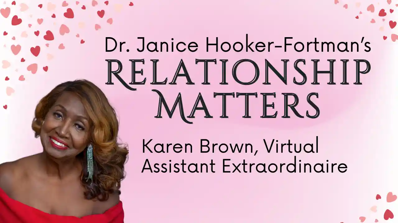 Relationship Matters - Karen Brown, Virtual Assistant Extraordinaire