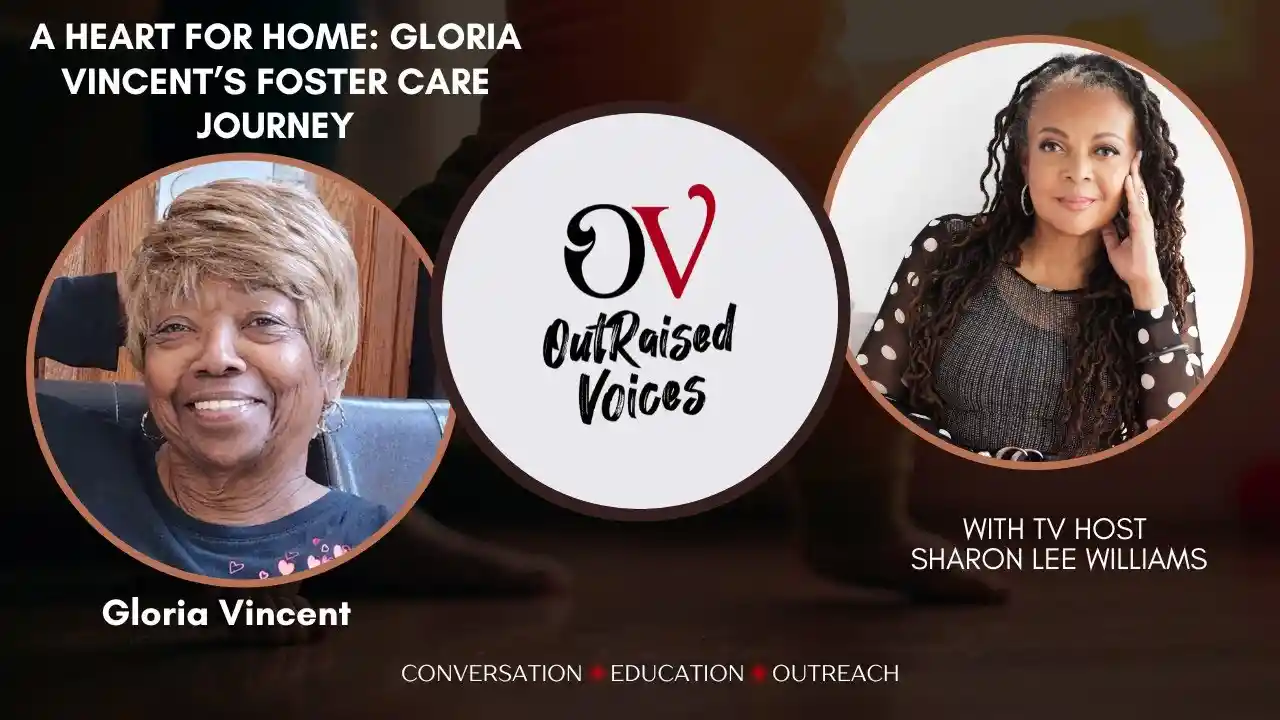 S3E2 ~ Gloria Vincent - A Heart for Home: Gloria Vincent’s Foster Care Journey
