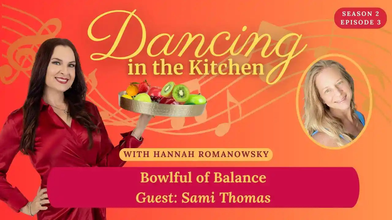 Bowlful of Balance with Sami Thomas - S2 EP3