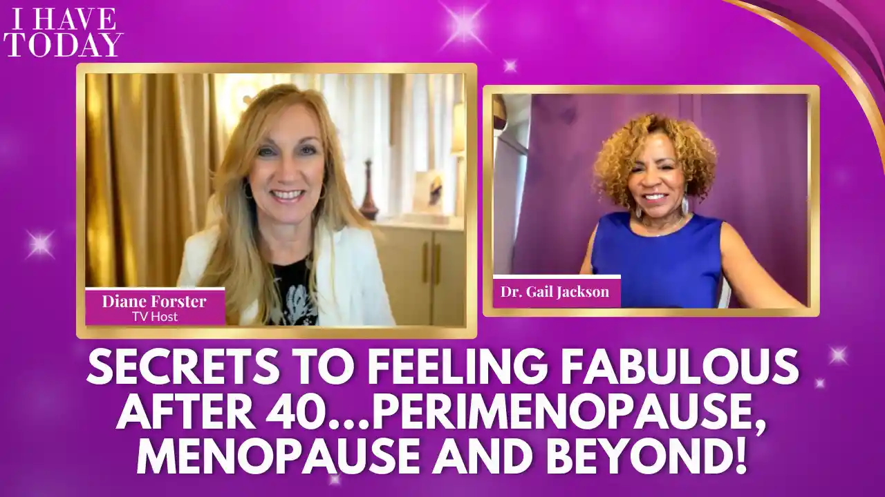 S16 E4 - Secrets to Feeling Fabulous After 40…Perimenopause, Menopause and Beyond!
