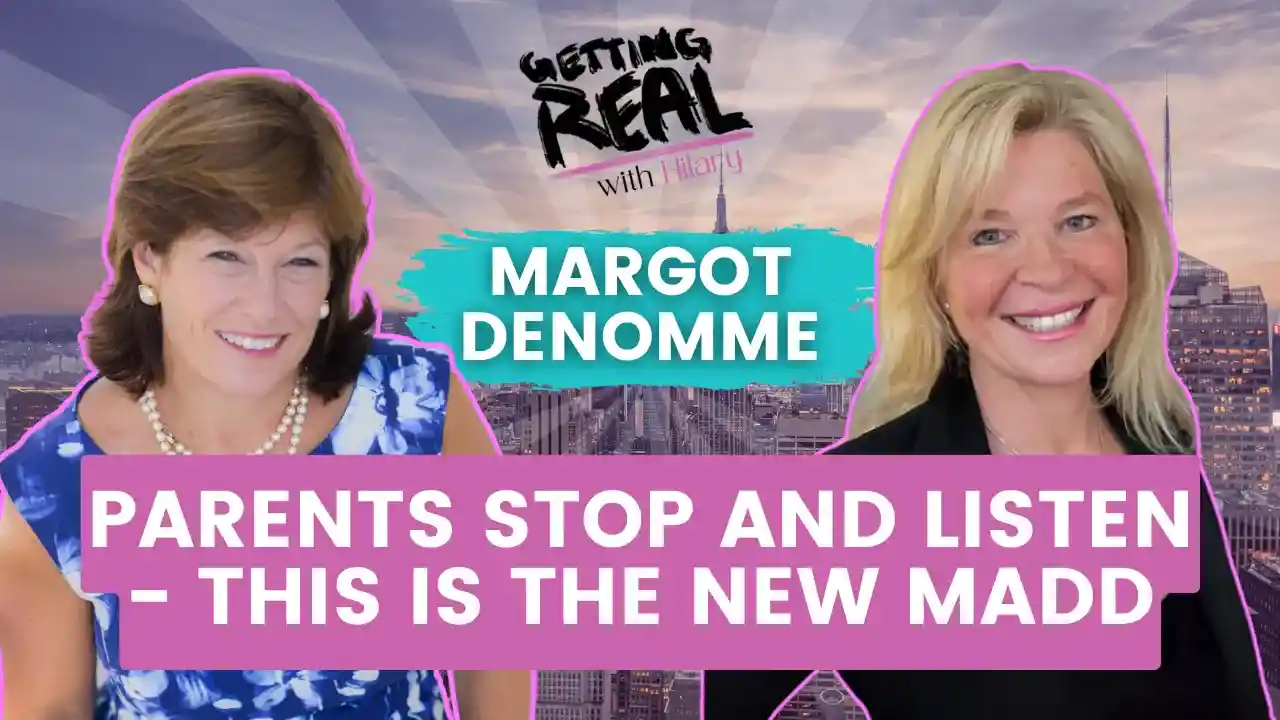 Parents STOP AND LISTEN - This is the new MADD | Margot Denomme | Hilary Burns | S4EP4