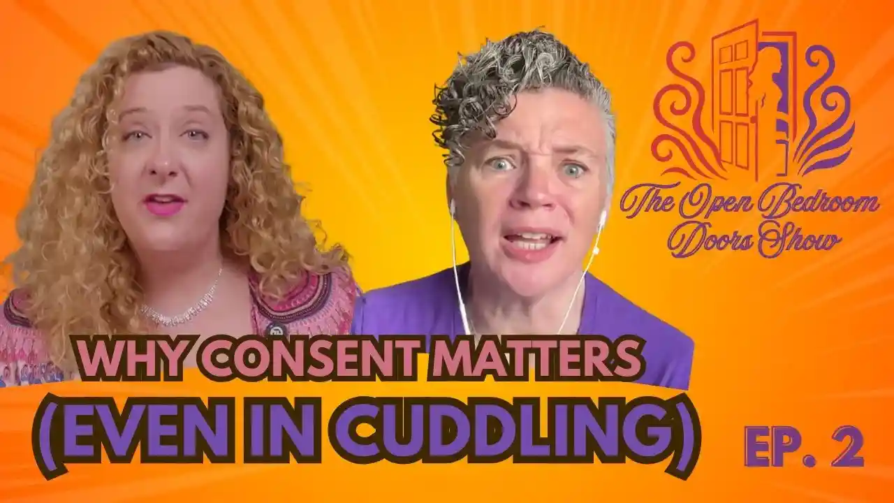 S1E2 - Why Consent Matters (Even in Cuddling)