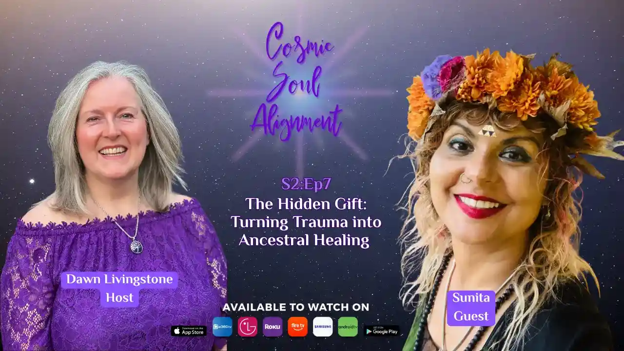 S2Ep7 - The Hidden Gift: Turning Trauma into Ancestral Healing