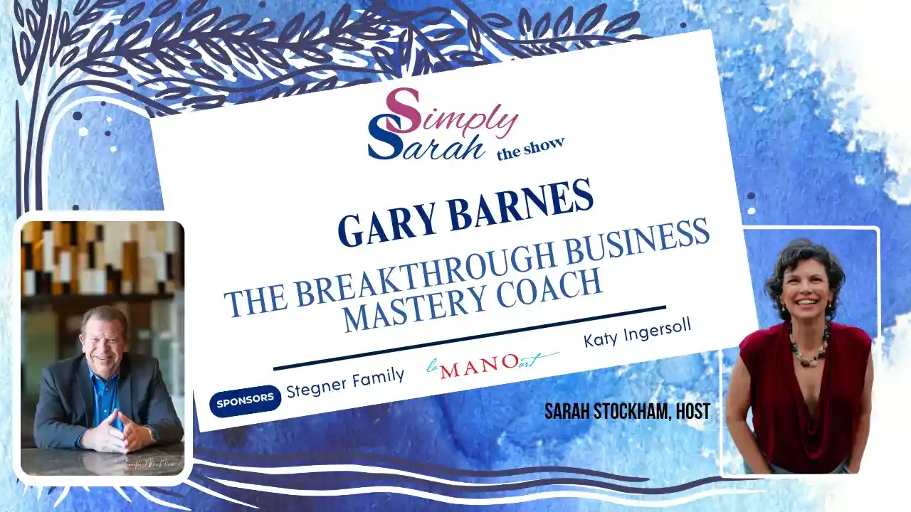 S9 E6 - The Breakthrough Business Mastery Coach Gary Barnes