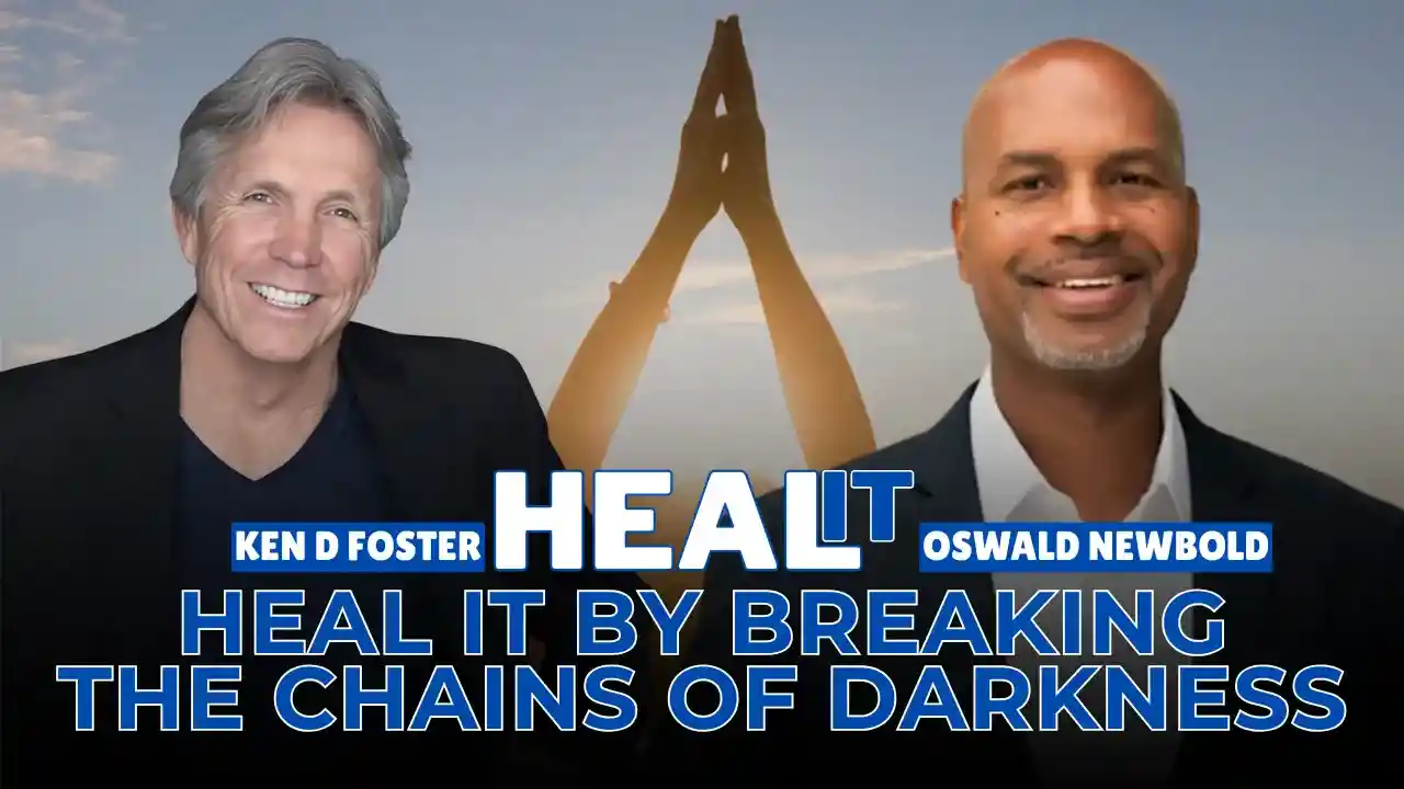 #HealIt S5EP8 | Heal It By Breaking the Chains of Darkness | Oswald Newbold & Ken D Foster