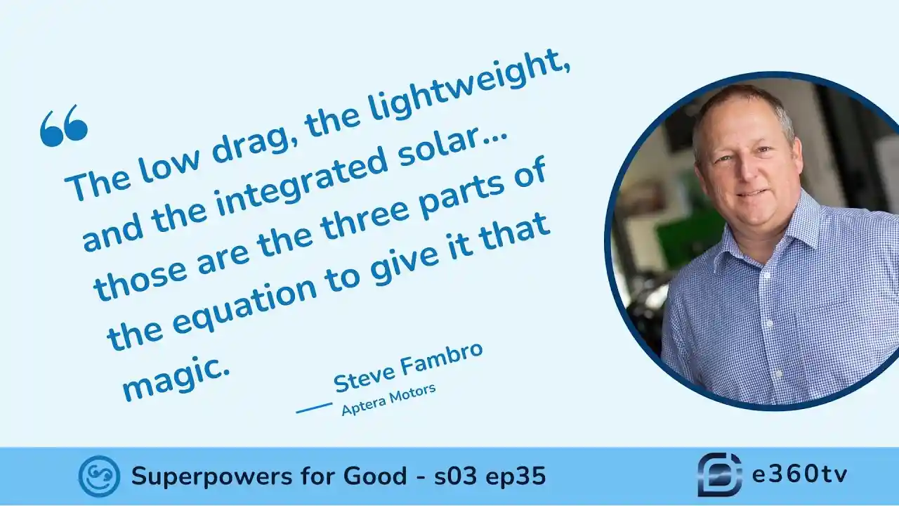 S3 E35 - How Aptera Is Rewriting the Rules for Electric Vehicles With Radical Efficiency