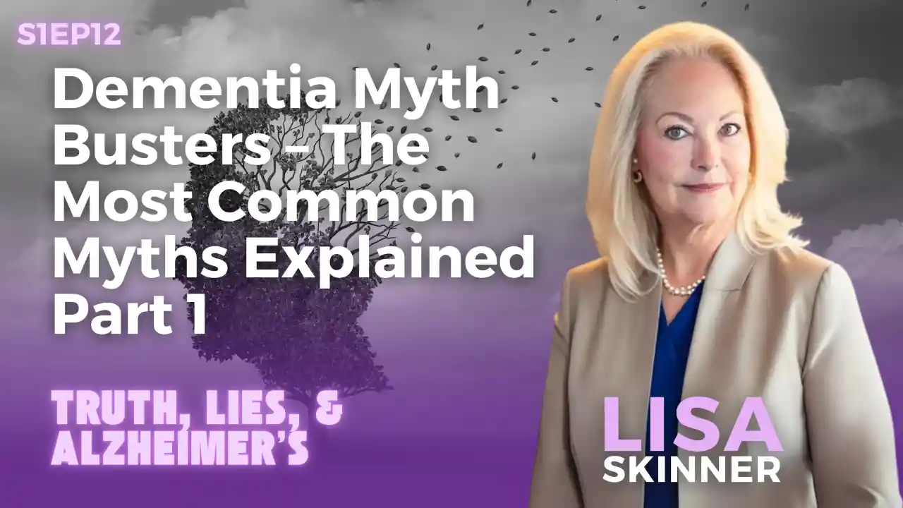 Dementia Myth Busters – The Most Common Myths Explained pt 1