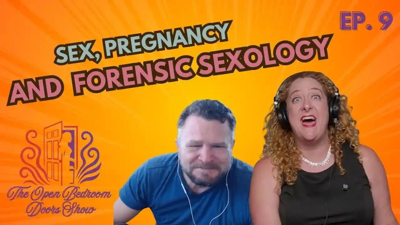 S1 E9 - Sex, Pregnancy, and Forensic Sexology