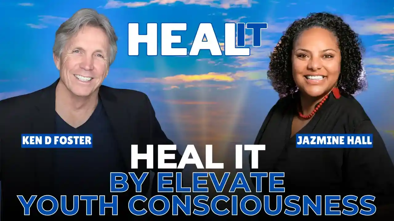 #HealIt S5EP11 | Heal it by Elevate Youth Consciousness | Jazmine Hall & Ken D Foster