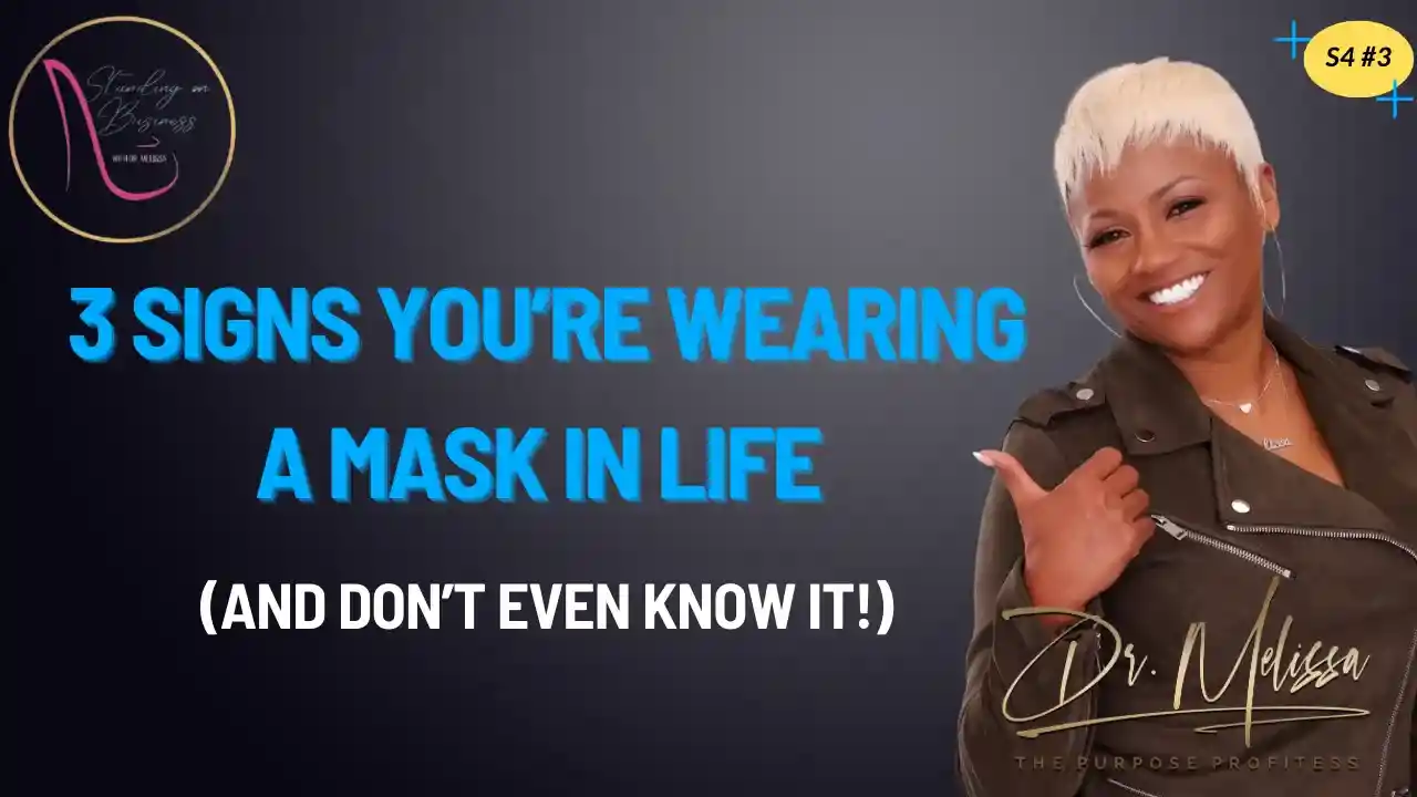 S4E3 - 3 Signs You’re Wearing a Mask in Life (And Don’t Even Know It!)🌟