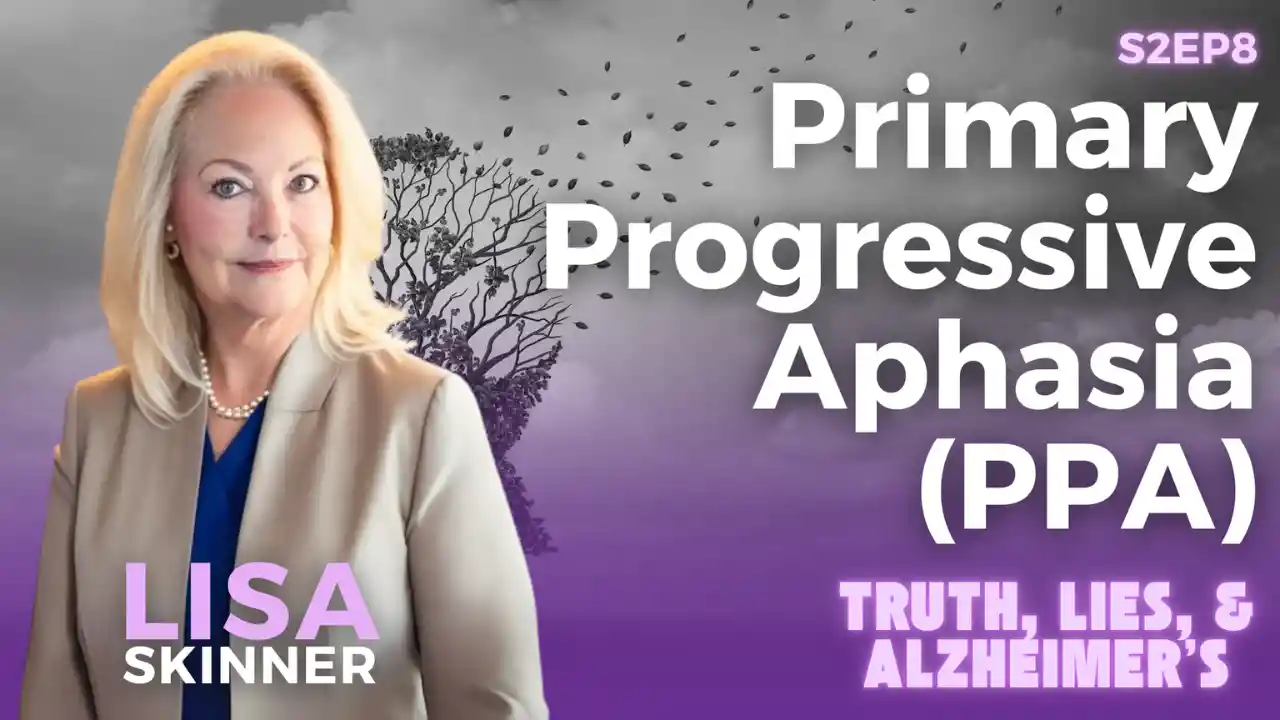 S2E8 - Podcast Show Notes — Primary Progressive Aphasia (PPA)