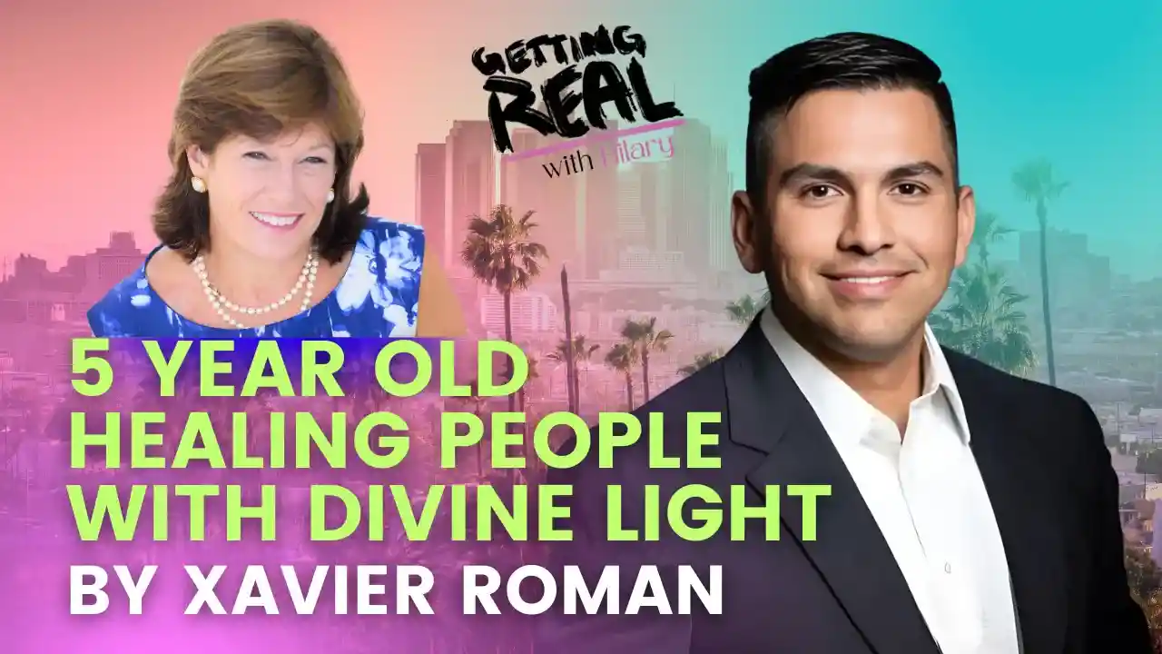 5 Year Old Healing People With Divine Light | Xavier Roman | Hilary Burns | S6EP12
