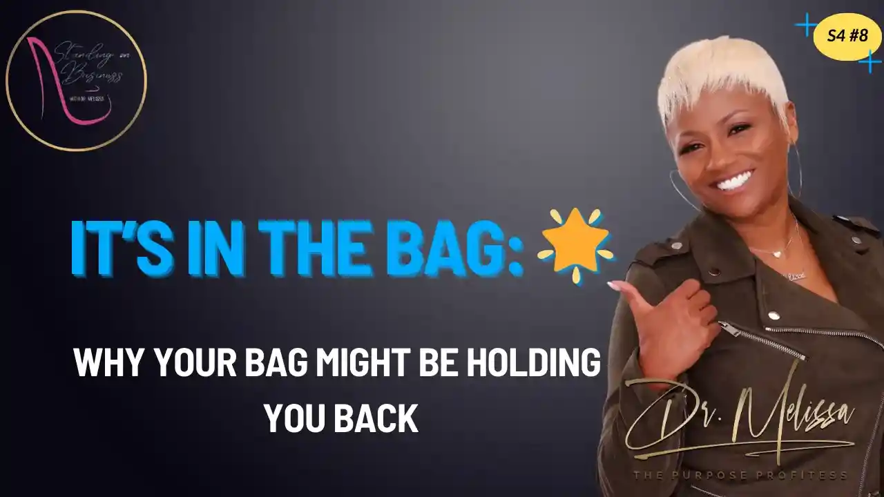 S4E8 - It’s In the Bag: Why your Bag Might be Holding you Back